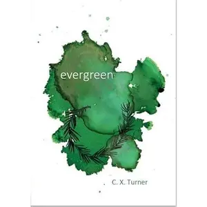 USED-evergreen: a haiku, senryu and tanka poetry collection by C.X. Turner by C.X. Turner (Paperback)