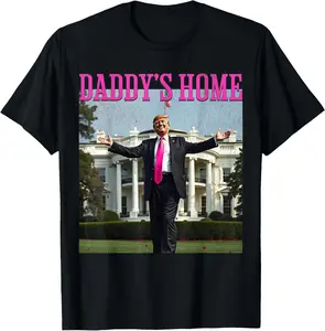 Daddy's Home Trump Pink MAGA Summer Casual Shortsleeve Cotton T-Shirt