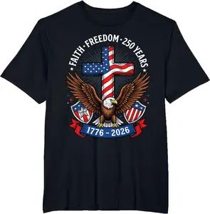 250th Anniversary USA Faith Freedom 4th of July Patriotic T-Shirt