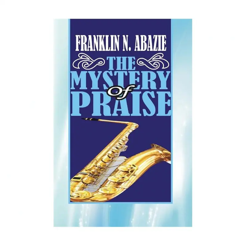 The Mystery of Praise: Praise