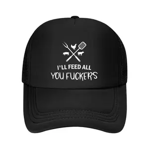 I'll Feed All You Fuckers Funny Grilling Quote BBQ Dad Chef Funny MEN WOMEN Baseball Cap