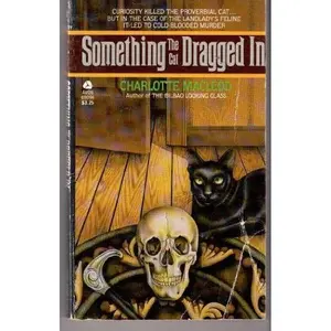 USED-Something the Cat Dragged in (A Peter Shandy Mystery) by Charlotte MacLeod (Unknown)