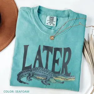 Comfort Colors Later Gator Vintage 90s T-Shirt, Retro Graphic Tee, Women Favorite Top, Apparel, Today Shirts, Summer Outfits