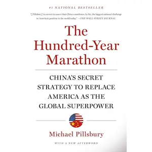 The Hundred-Year Marathon: China's Secret Strategy to Replace America as the Global Superpower