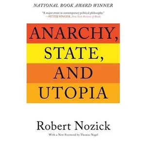 Anarchy, State, and Utopia -- Robert Nozick, Paperback