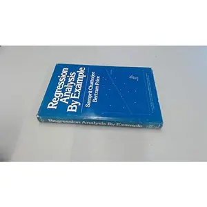 USED-Regression Analysis by Example (Wiley Series in Probability and Statistics - Applied Probability and Statistics Section) by Samprit Chatterjee (Hardcover)