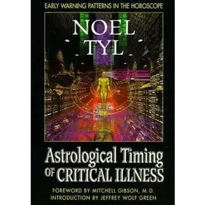 USED-Astrological Timing of Critical Illness by Noel Tyl (Paperback)