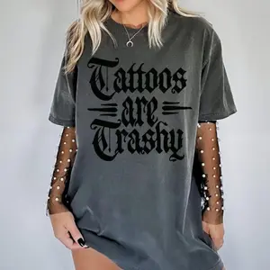 Comfort Colors Tattoos Are Trashy T-Shirt, Sarcastic Shirt, Tattooed Moms , Adult Humor Shirt, Funny Tattoo Lover , retro tattoo
