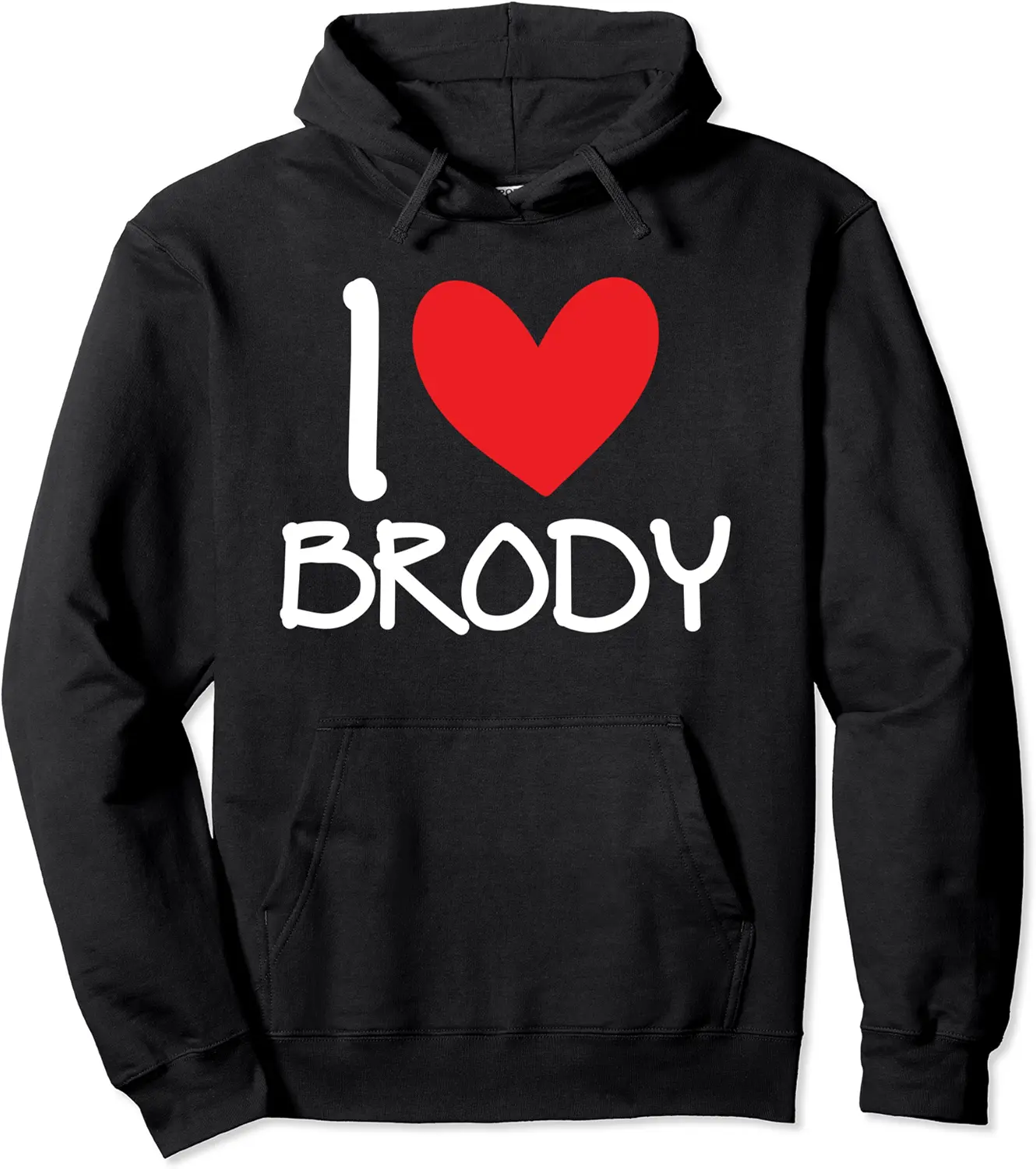 I Love Brody Name Personalized Men Guy BFF Friend Heart Pullover Hoodie - Jenniferlau Shop 74B09YT4G7CV