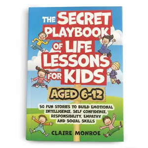 The Secret Playbook of Life Lessons – 50 Short Stories to Help Kids Build Confidence, Kindness & Emotional Skills | Character Building Book for Ages 6–12