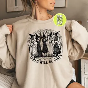 Girls Will Be Girls Witchy Feminist Sweatshirt - Womens Mystic Sweatshirt -Feminist Witch Sweatshirt