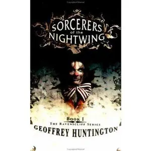 USED-Sorcerers of the Nightwing: Book 1: The Ravenscliff Series by Geoffrey Huntington (Unknown)