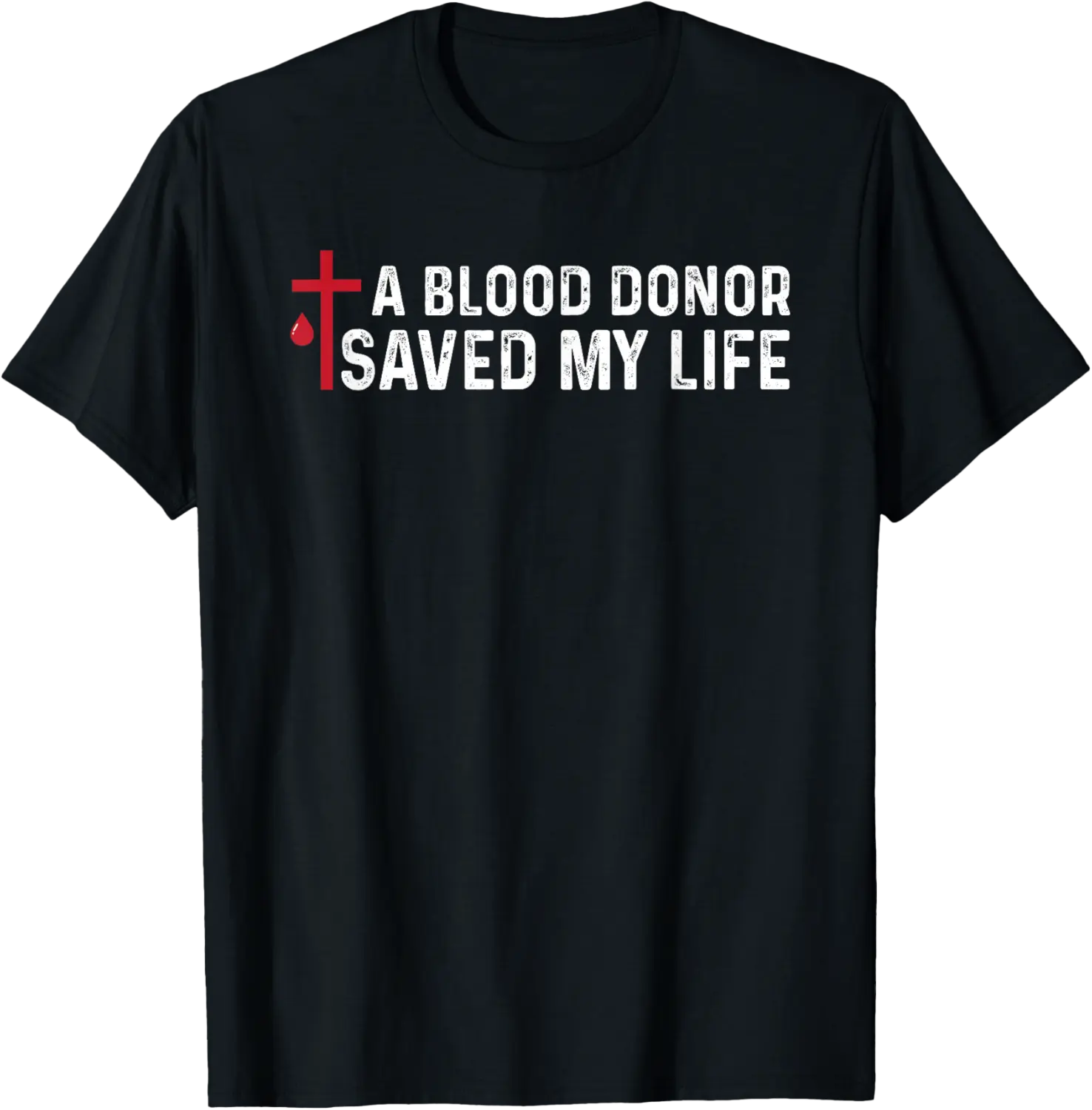 A Blood Donor Saved My Life T-Shirt - Viqarfaroo Shop 35B0BFXBF848