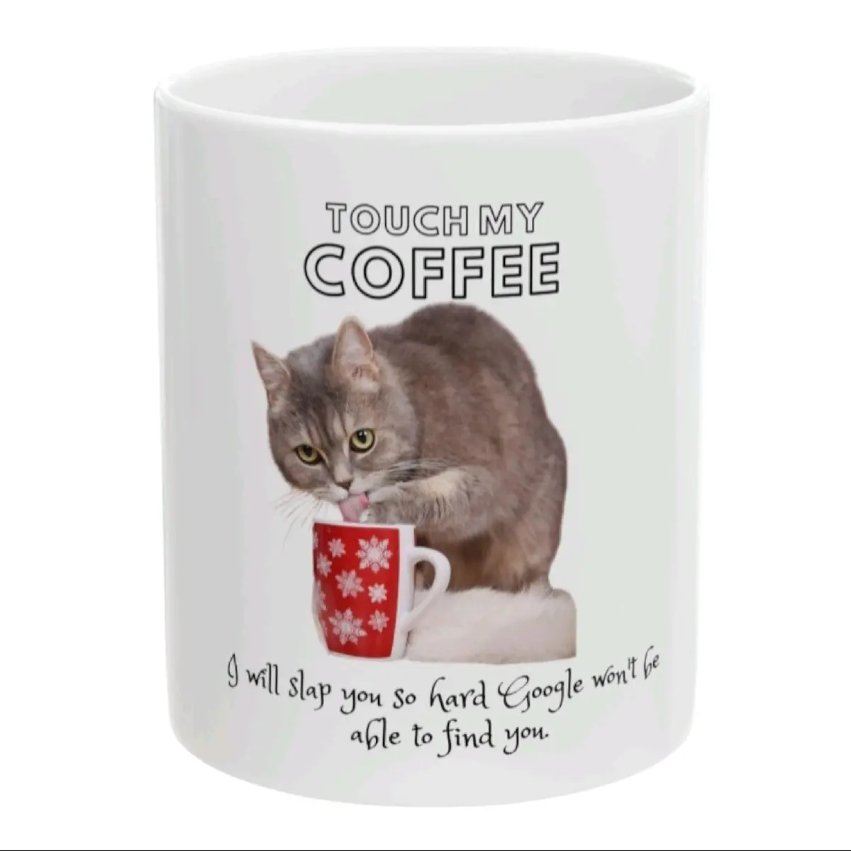 Funny Cat Mug - Touch My Coffee, Perfect Gift for Cat Lovers and Coffee Enthusiasts - Drinkware, Tumbler
