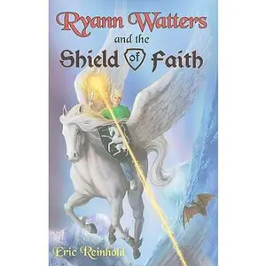USED-Ryann Watters And The Shield Of Faith Vol 2: Book Two in the Annals of Aeliana Series by Eric Rinehold (Hardcover)