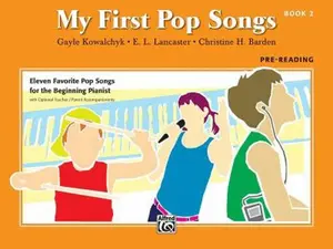 USED-My First Pop Songs, Bk 2: Eleven Favorite Pop Songs for the Beginning Pianist (Paperback)