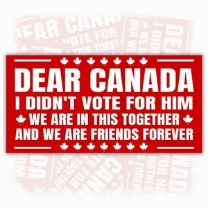 Dear Canada I Didn’t Vote for Him Bumper Sticker - Political Anti Felon “Canada Is Not for Sale” Waterproof Vinyl Decal for Cars SEL