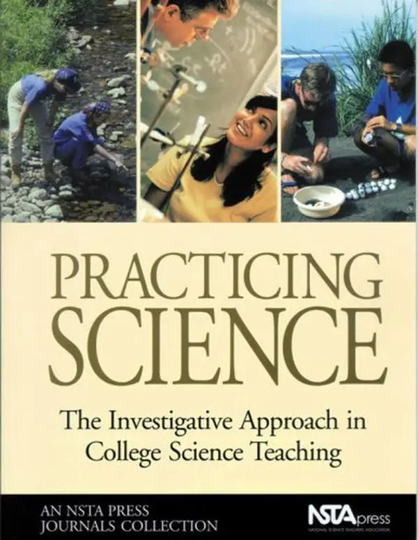USED-Practicing Science: The Investigative Approach in College Science Teaching (NSTA Press Journals Collection) by Nsta Press (Paperback)