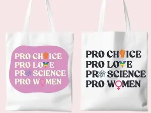 Pro Choice Pro Love Pro Science Pro Women Tote Bag, Feminist Tote Bag