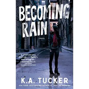 USED-Becoming Rain by Tucker, K. a. (Paperback)