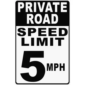 Private Road Speed Limit 5 MPH Sign. 8" x 12" Metal. Help Keep Speeds Down in Neighborhoods.