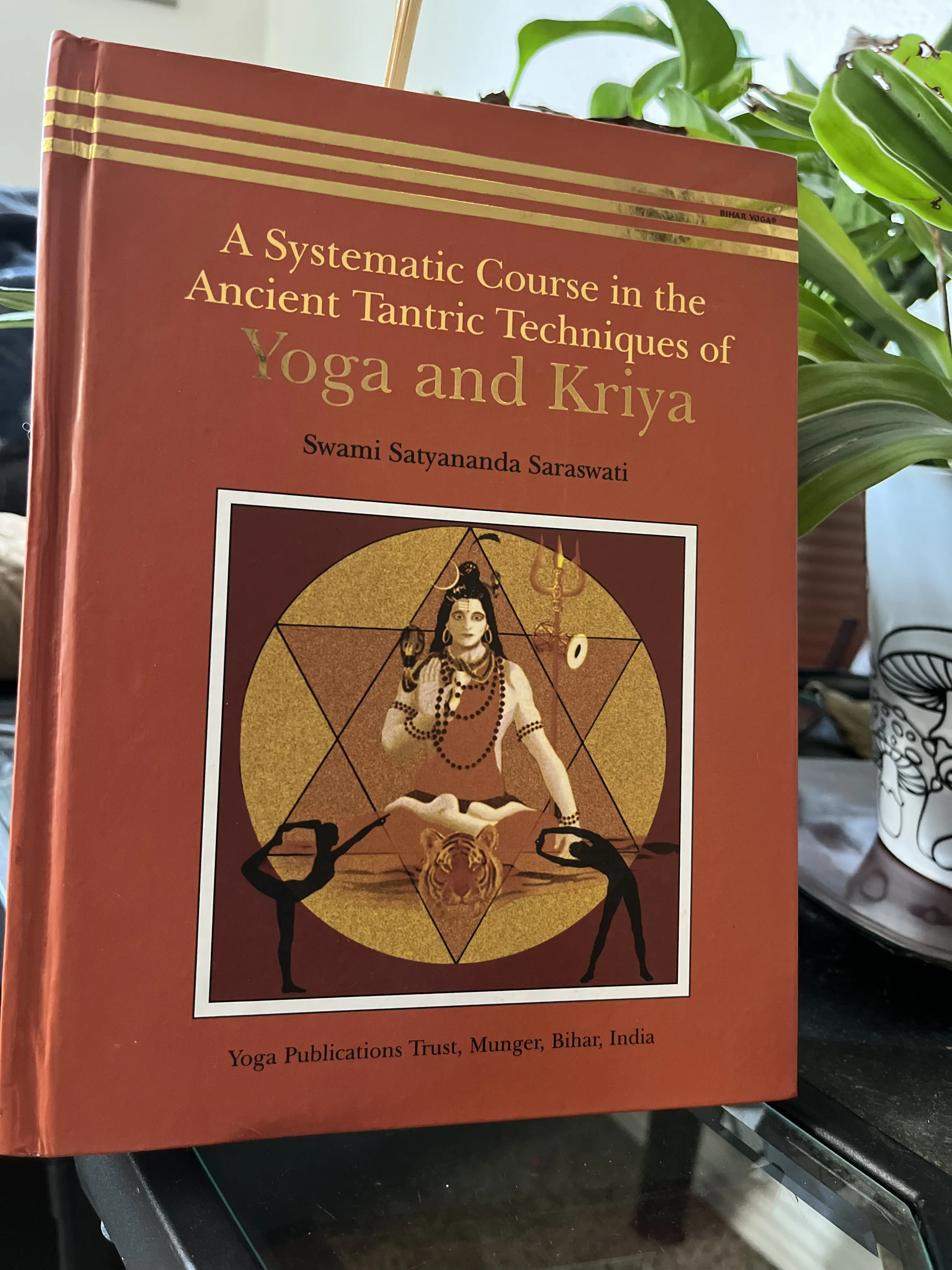 A Systematic Course in the Ancient Tantric Techniques of Yoga and Kriya