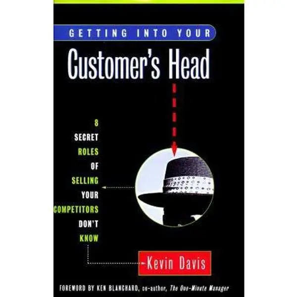 USED Book - Getting into Your Customer's Head: 8 Secret Roles of Selling Your Competitors Don't Know by Kevin Davis (Hardcover) - english