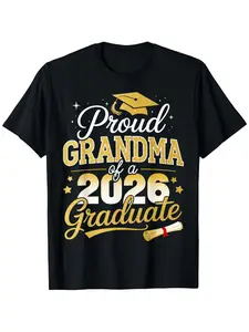 Proud Grandma of a Class of 2026 Graduate Senior Graduation T-Shirt, Style 3, Unisex - Spring, Graduation Season, Easter, Mother's Day Father's Day, Cinco De Mayo Gifts for Dad, Mom, Parents, Friends, Family and Coworkers(only Shirt)