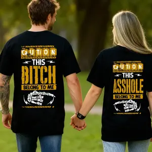 This Bitch & This Ashole Belong to Me Couple Matching Graphic Tee Shirt Tops Trendy for women for men, Couples Love Gift