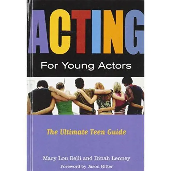 USED-Acting for Young Actors: The Ultimate Teen Guide by Mary Lou Belli (Unknown)