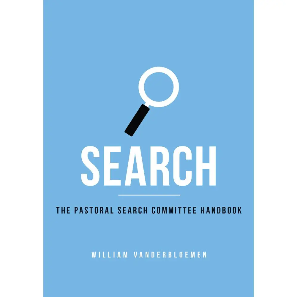 USED-Search: The Pastoral Search Committee Handbook by Vanderbloemen, William (Paperback)