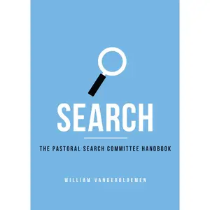 USED-Search: The Pastoral Search Committee Handbook by Vanderbloemen, William (Paperback)