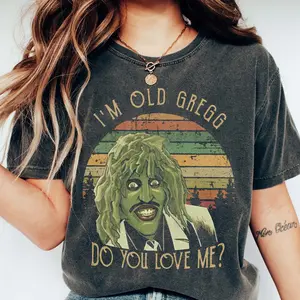 I'm Old Gregg Do You Love Me Shirt, Funny Vintage Old Gregg Meme Tee, The Mighty Boosh Halloween Moive Fan Gift T-Shirt