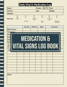 Medication & Vital Signs Log Book: Daily Health Monitoring Journal, record Blood Pressure, Temperature, Pulse Rate, Respiration Rate