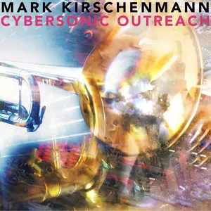 Kirschenmann - Cybersonic Outreach  [COMPACT DISC - CD]