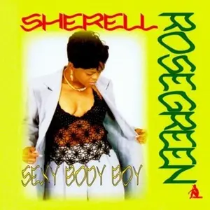 Sherell Rosegreen - Sexy Body Boy  [COMPACT DISC - CD]
