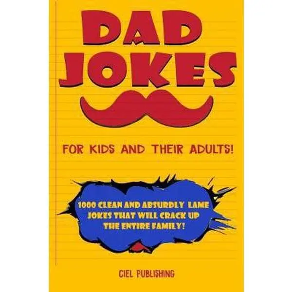 USED-Dad Jokes for Kids and Their Adults! 1000 Clean and Absurdly Lame Jokes that Will Crack Up the Entire Family! by Publishing, Ciel (Paperback)