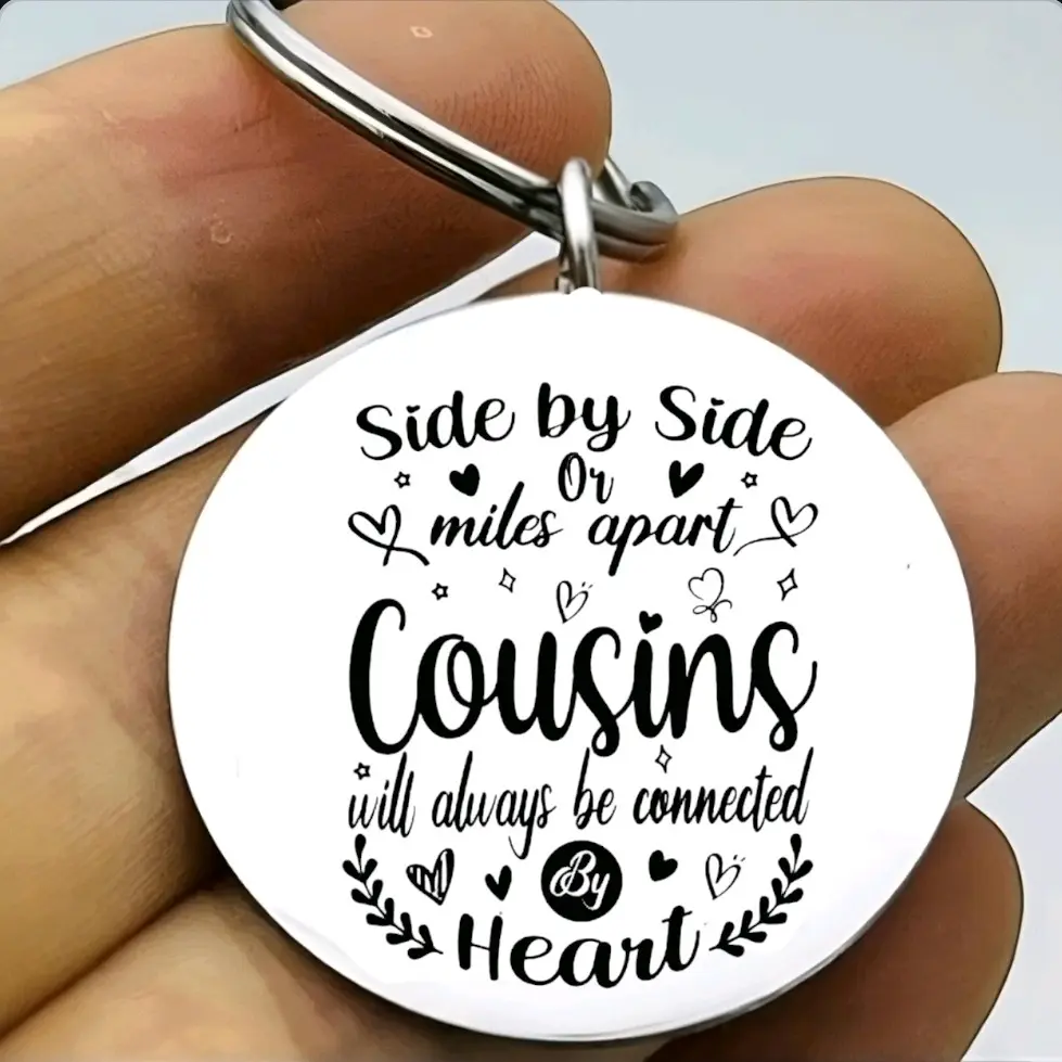 cousins are always connected to heart hot keychian