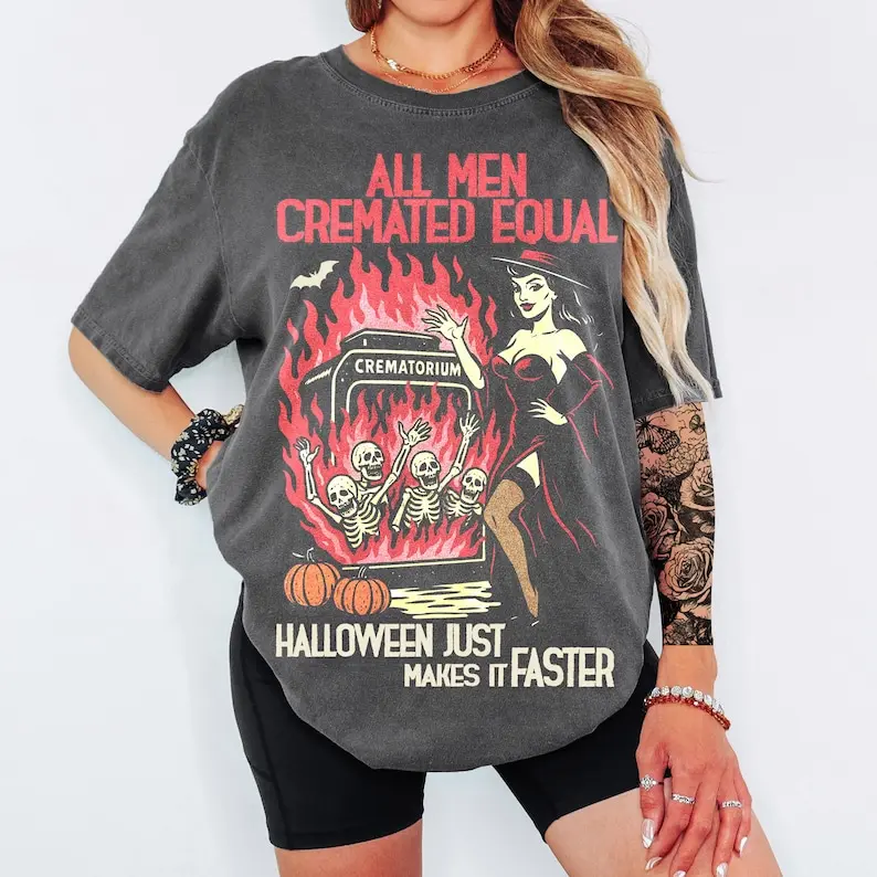Funny Feminist Spooky Tee, Cremated Men Tshirt, Dark Humor Witch Halloween Sublimation Retro Horror Tee, Vintage Halloween Tshirt