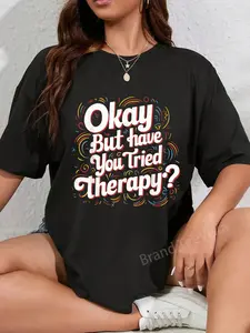 100% Cotton Therapist Counselor Psychologist Mental Health Okay But Have You Tried Therapy Modern Black Short Sleeve T-Shirt