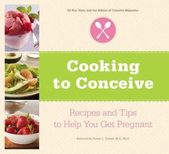 USED Book - Cooking to Conceive: Fertility-Boosting Foods & Recipes to Help You Get Pregnant by Editors of Conceive Magazine (Paperback) - english