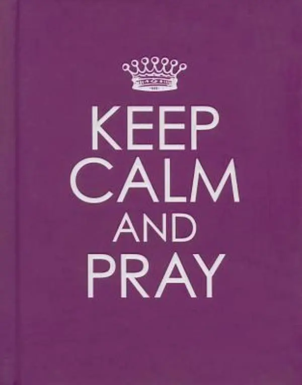 USED-Keep Calm and Pray - Hardcover Edition by Christian Art Publishers (Hardcover)