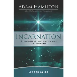 USED-Incarnation Leader Guide: Rediscovering the Significance of Christmas by Hamilton, Adam (Paperback)