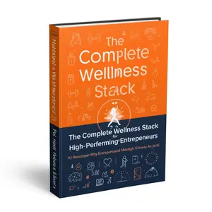 Complete Wellness Stack for High-Performing Entrepreneurs | Optimize Your Body and Mind for Business