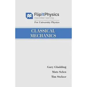 USED-Flipitphysics for University Physics: Classical Mechanics, Volume 1 by Stelzer, Tim (Paperback)