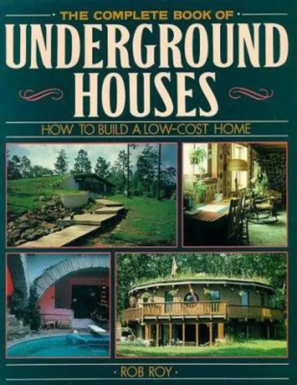 USED Book - The Complete Book Of Underground Houses: How To Build A Low Cost Home by Rob Roy (Paperback) - english