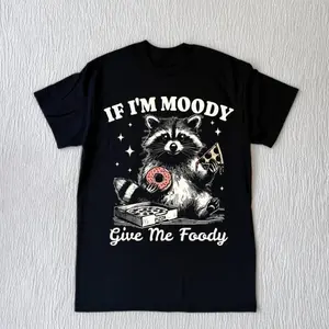 Retro Raccoon If I'm Moody Give Me Foody Shirt, Vintage Raccoon Meme T-Shirt, Washed Distressed Tee, Funny Women Tee, Teenager Gift