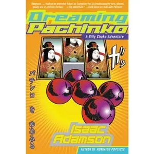 USED-Dreaming Pachinko by Adamson, Isaac (Paperback)