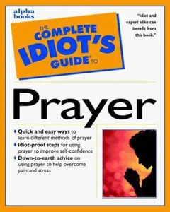 USED-Complete Idiot's Guide to Prayer (The Complete Idiot's Guide) by Mark Galli (Paperback)