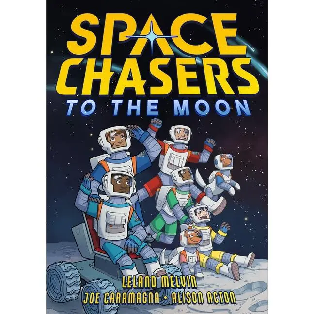 Space Chasers: To the Moon by Leland Melvin (Paperback)